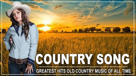 Best Old Country Songs Ever Greatest Hits Old Country Music Best Of