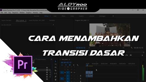 Download the full version of adobe premiere pro for free. Tutorial Simple - Cara Menambahkan Transisi Dasar di ...