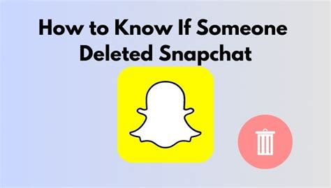 How To Know If Someone Deleted Snapchat 2022 Guide