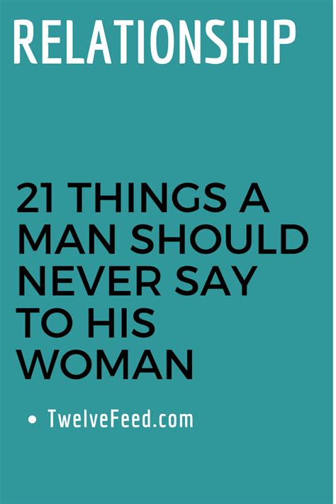 21 Things A Man Should Never Say To His Woman The Twelve Feed