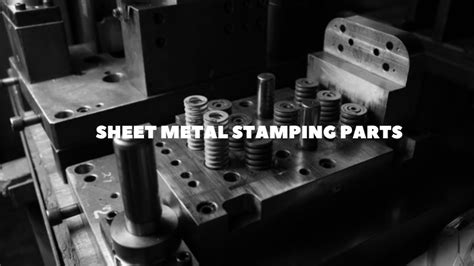 The Ultimate Guide To Sheet Metal Stamping Parts Kdm Fabrication