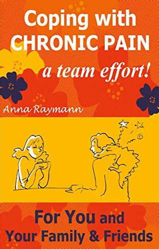 Coping with Chronic Pain, a Team Effort! 3: For You and Your Family