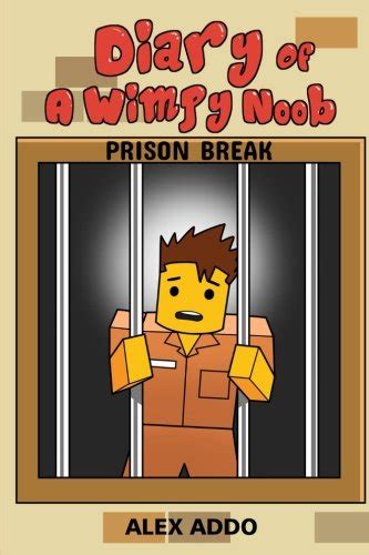 Diary Of A Wimpy Noob Prison Break A Hilarious Book For Kids Age 6