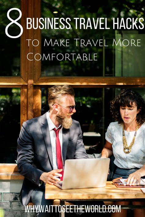 8 Business Travel Hacks To Make It More Comfortable Business Travel