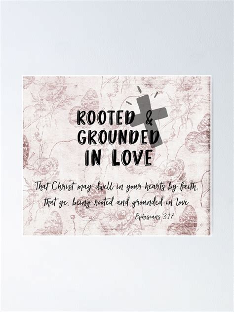 Rooted And Grounded In Love Bible Verse Poster By Motivateme Redbubble