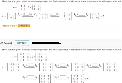 Solved Show That The Given Matrices Are Row Equivalent And Chegg