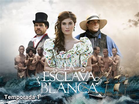 Prime Video La Esclava Blanca Season 1