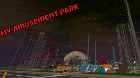 a tour of my amusement park roblox youtube