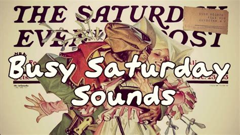 Busy Saturday Sounds ~ 20 Minutes Background Music Youtube