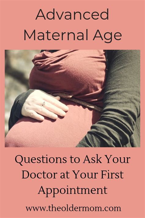 Advanced Maternal Age Questions For Your Doctor — The Older Mom Advanced Maternal Age Older