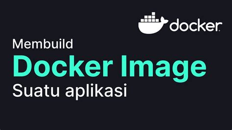 Cara Membuat / Build Docker Image | Docker Tutorial Bahasa Indonesia