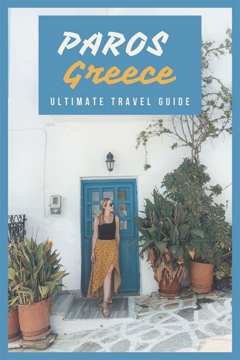 Things To Do In Paros Greece Your Ultimate Travel Guide World On A