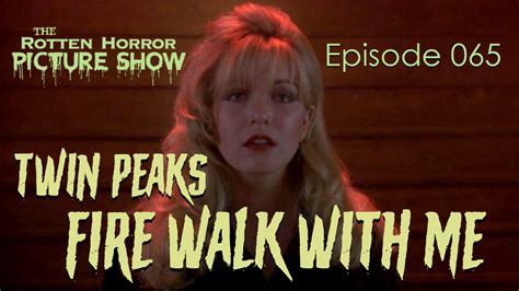 Twin Peaks Fire Walk With Me The Rotten Horror Picture Show