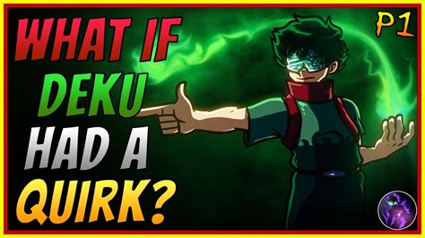 What If Deku Had A Perfect Combination Quirk Part 1 My Hero Academia