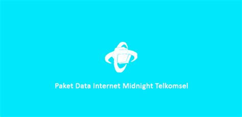Bandingkan paket internet xl murah oktober 2020 ! Paket Data Internet Midnight Telkomsel Paling murah Update ...