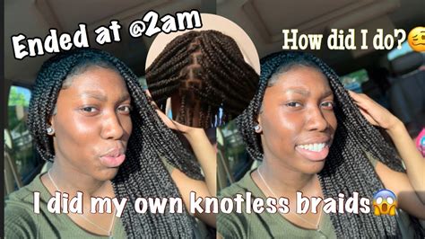 i did my own knotless plaits for the first time youtube