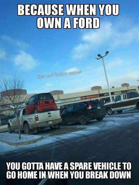 Fords Are Junk Ford Memes Ford Humor Truck Memes Funny Car Quotes
