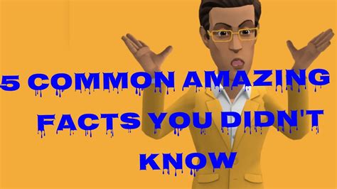 5 Common Amazing Facts You Didnt Know Youtube