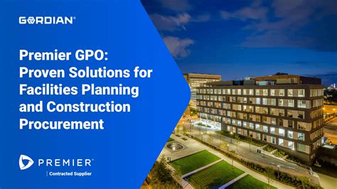 Premier Gpo And Gordian Proven Solutions For Facilities Planning And