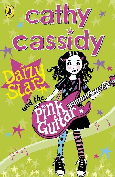 Daizy Star And The Pink Guitar By Cathy Cassidy Penguin Books Australia