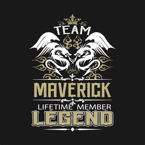Maverick Name T Shirt Team Maverick Lifetime Member Legend Name T