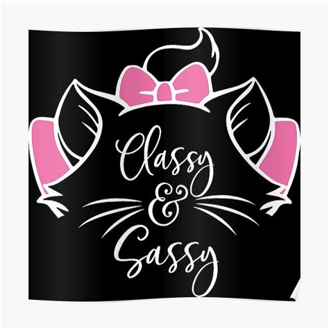 Classy And Sassy Poster For Sale By Yassertaoui Redbubble