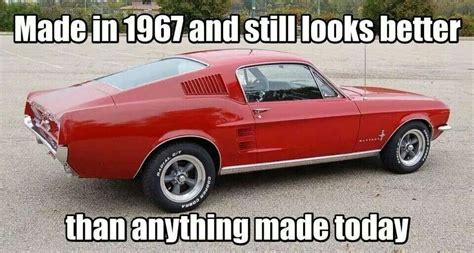 So So True Ford Mustang 1967 Mustang Funny Car Memes Car Humor Us Cars Cars Trucks