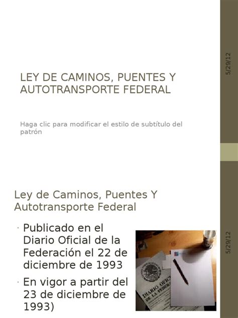 Ley De Caminos Puentes Y Autotransporte Federal