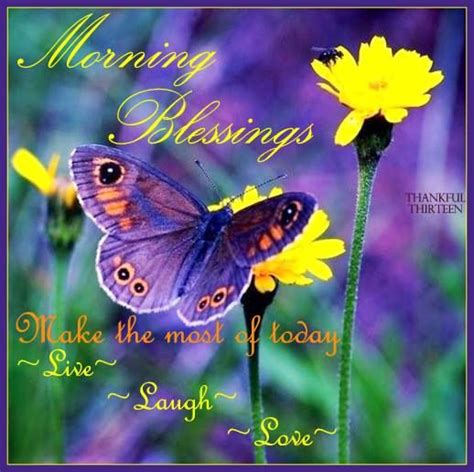 Morning Blessings Make The Most Of Today Pictures Photos And Images
