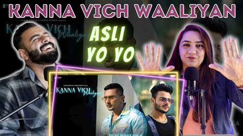 Kanna Vich Waaliyan Yo Yo Honey Singh Hommie Dilliwala Delhi Couple Reviews Youtube