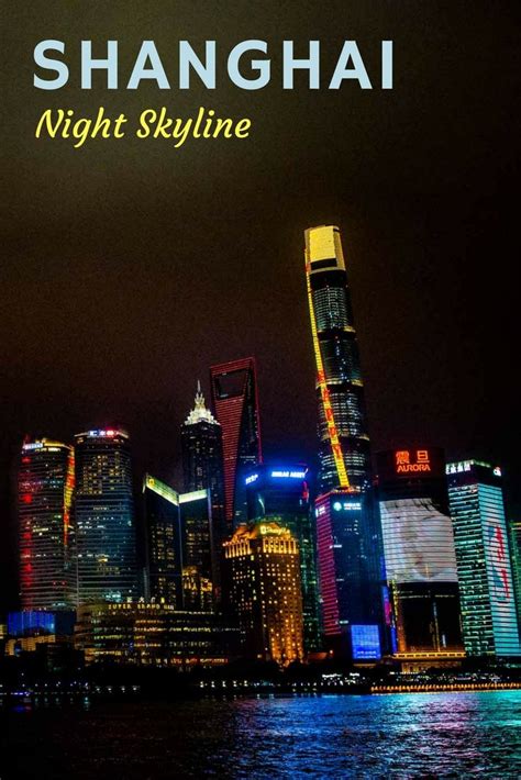 The Shanghai Skyline Night And Day Travel Past 50 Shanghai Travel