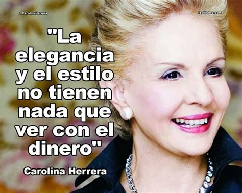 Citas En Español Carolina Herera Ch Carolina Herrera Truth Quotes