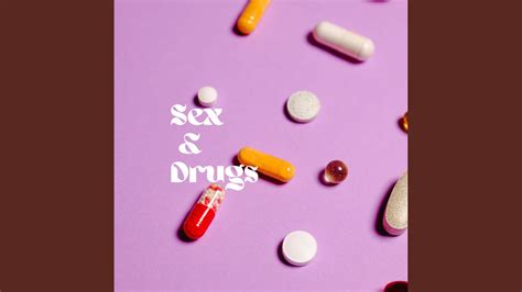 Sex And Drugs Youtube