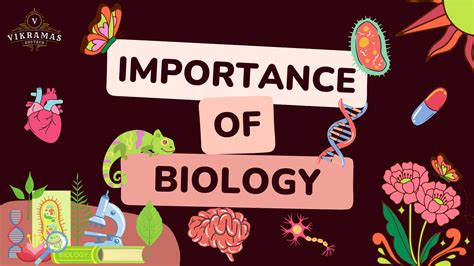 What Is Importance Of Biology Vikramas Edutech