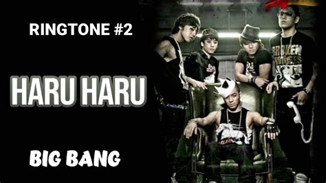 Big Bang Haru Haru Ringtone 2 Download Youtube