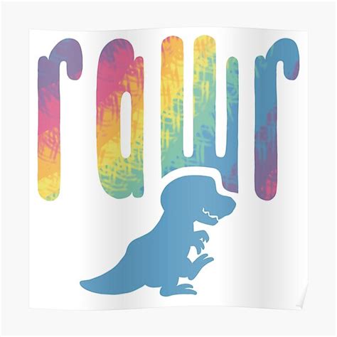 Rawr Dinosaur Rainbow T Rex Dinosaur Poster For Sale By