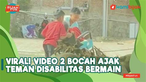 Viral Video 2 Bocah Ajak Teman Disabilitas Bermain Kamibijak