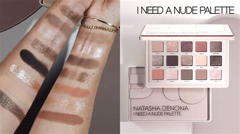 I Need A Nude Palette Swatches Natasha Denona Makeup Youtube