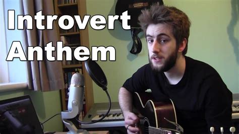 Introvert Anthem Original Song Mat Mellor Youtube
