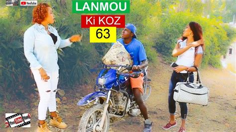 Lanmou Ki Koz 63 🍿🍿🍿🍿🇭🇹 Youtube