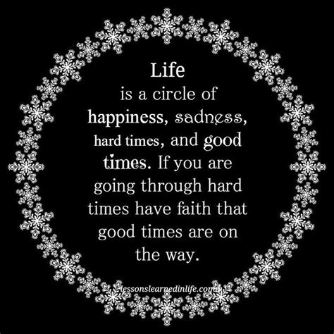 What to get someone going through a hard time. Lessons Learned in LIfe: "Life is a circle of happiness ...