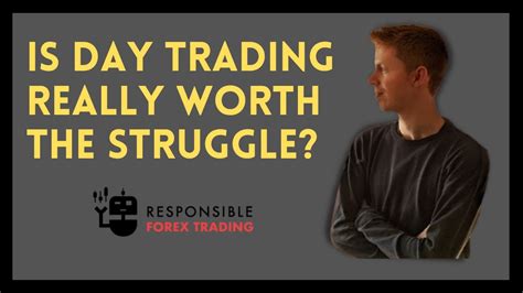 Is Day Trading Really Worth The Struggle My Story As A Full Time Forex Trader Youtube