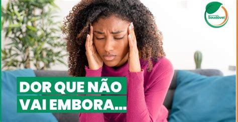 dor de cabeça constante saiba como tratar dor de cabeça constante dor dor de cabeça frequente