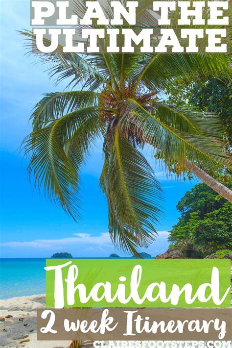 Plan The Ultimate 2 Week Trip To Thailand Use These Amazing Travel
