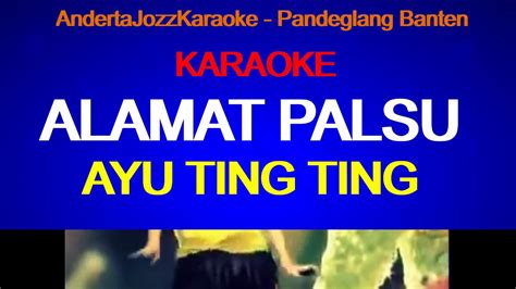 Karaoke Alamat Palsu Ayu Ting Ting Youtube