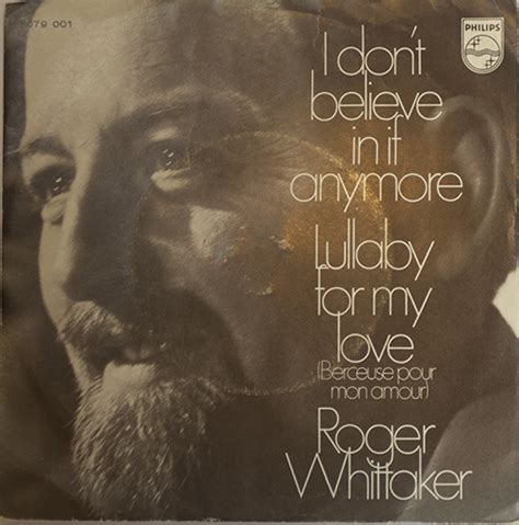 Roger Whittaker I Dont Believe In If Anymore 1977