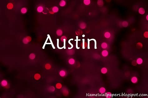 Austin Name Wallpapers Austin ~ Name Wallpaper Urdu Name Meaning Name