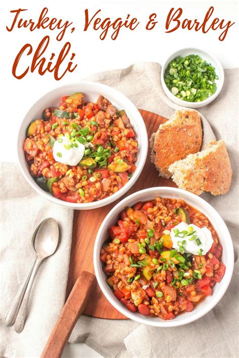 Turkey Veggie And Barley Chili The Perfect Hearty And Filling