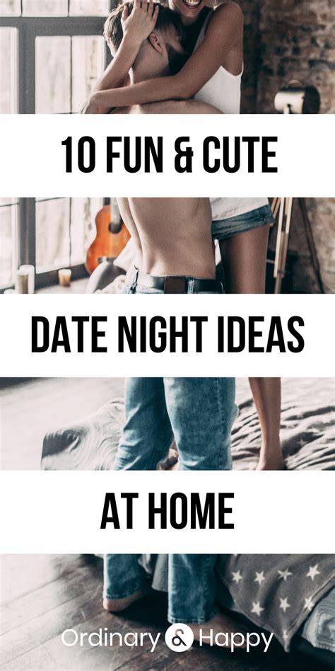 10 Date Night Ideas At Home You Will Love Ordinary And Happy Date