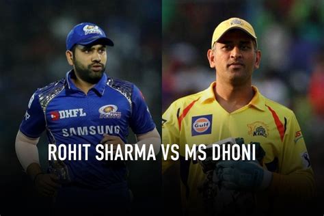 Mi Vs Csk The Tale Of 2 Captains Ms Dhoni Vs Rohit Sharma In Ipl Inside Sport India